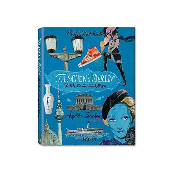 Taschen's Berlin: Hotels Restaurants abd Shops (Italiana, Spagnola E Portoghese /  Italiano, español y portugués) PRIMERA EDICIO